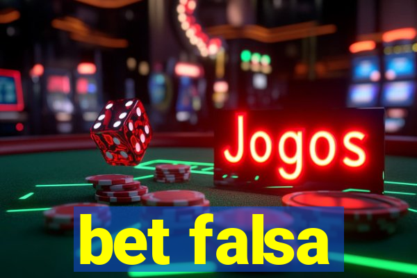 bet falsa
